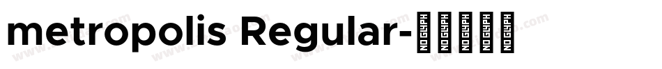 metropolis Regular字体转换